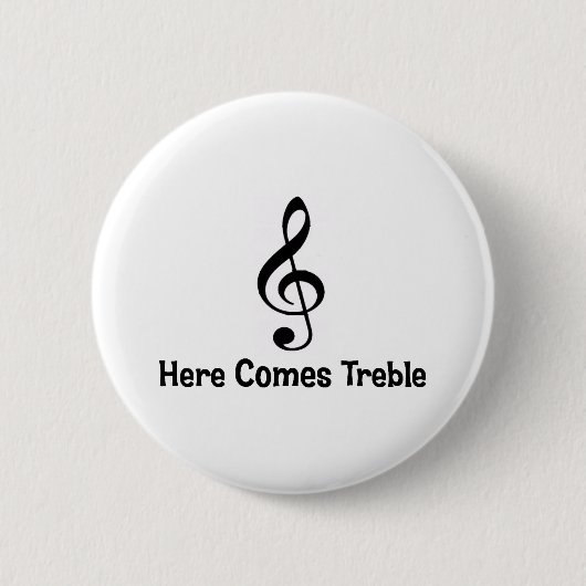 Hier komt Treble. Ronde Button 5,7 Cm (Voorkant)
