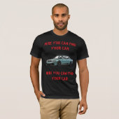 Hier Kun Je Je Auto Vinden T-shirt (Voorkant volledig)