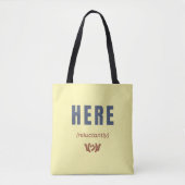 Hier (met tegenzin) tote bag (Voorkant)
