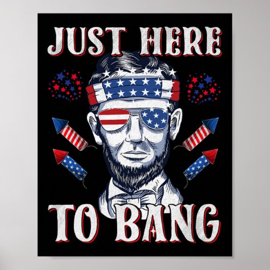 Hier naar Bang Abraham Lincoln 4th of July vuurwer Poster (Voorkant)
