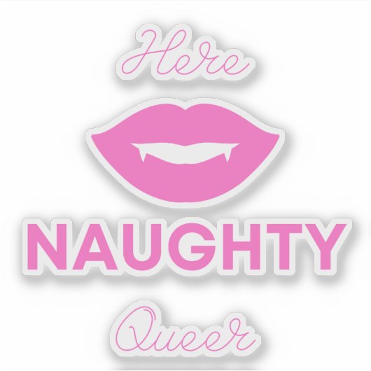 Hier Naughty Queer Sticker (Voorkant)