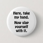 Hier, neem mijn hand. ronde button 5,7 cm (Voorkant)