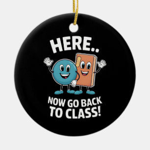 Hier Nu Terug Naar De Klas Schoolverpleegster Medi Keramisch Ornament