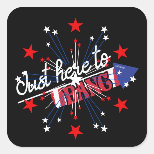 HIER OM DE grappige 4-de van Juli vuurwerk TE VERB Vierkante Sticker (Voorkant)