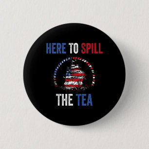 Hier om de thee te morsen 4 juli US Patriotic PRI Ronde Button 5,7 Cm