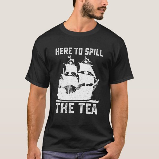 Hier om de thee te morsen Grappig 4 juli US Patrio T-shirt (Voorkant)