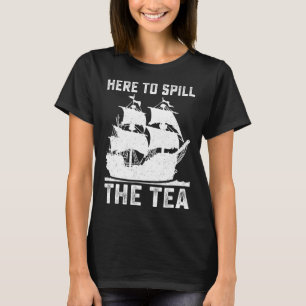 Hier om de thee te morsen Grappig 4 juli US Patrio T-shirt
