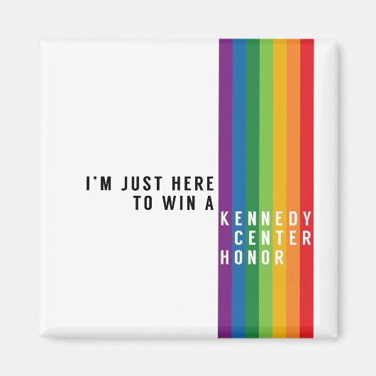 Hier om een Kennedy Center Honor te winnen Magneet (Voorkant)