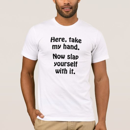 Hier, pak mijn hand t-shirt (Voorkant)