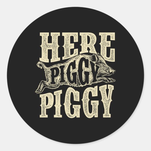 Hier Piggy Piggy - Boar Hunting Wild Hog Hunter Ronde Sticker (Voorkant)