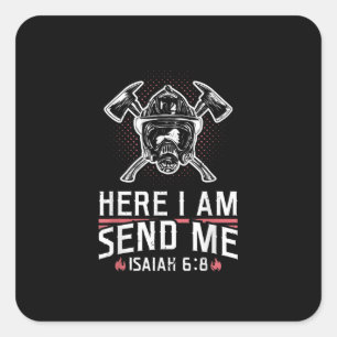 Hier stuur ik me Isaiah 68 brandweerman Vierkante Sticker
