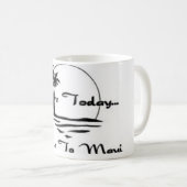 Hier vandaag, ga naar Maui Koffiemok (Voorkant rechts)
