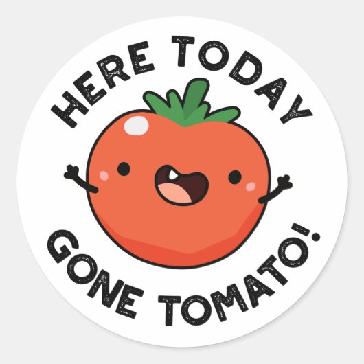 Hier vandaag Gone Tomato Funny Veggie Pun Ronde Sticker (Voorkant)
