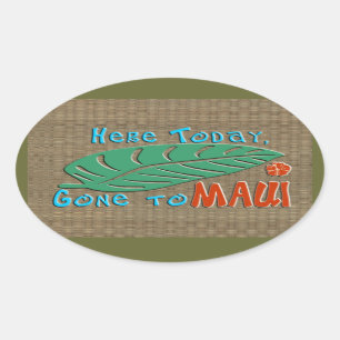 Hier vandaag naar Maui - Funny Hawaiian Ovale Sticker