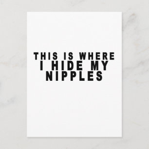Hier verstop ik mijn Shirt van Nipples.png Briefkaart