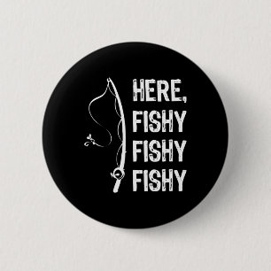 Hier Vis Vis T-shirt Grappige Visserij Shirts Ronde Button 5,7 Cm