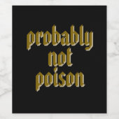 Hier voor de "Boos" Waarschijnlijk geen vergif Wijn Etiket (Enkel label)