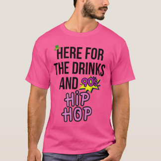 Hier voor de Drinken en 90s hiphop Funny Party Qu T-shirt