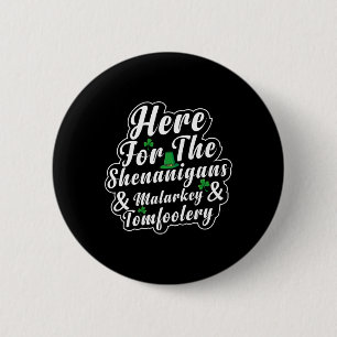 Hier voor de fratsen, onzin en dwaasheid F Ronde Button 5,7 Cm