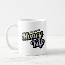 Hier voor de Money Yap Coffee Mok