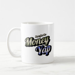 Hier voor de Money Yap Coffee Mok