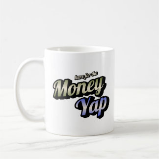 Hier voor de Money Yap Coffee Mok