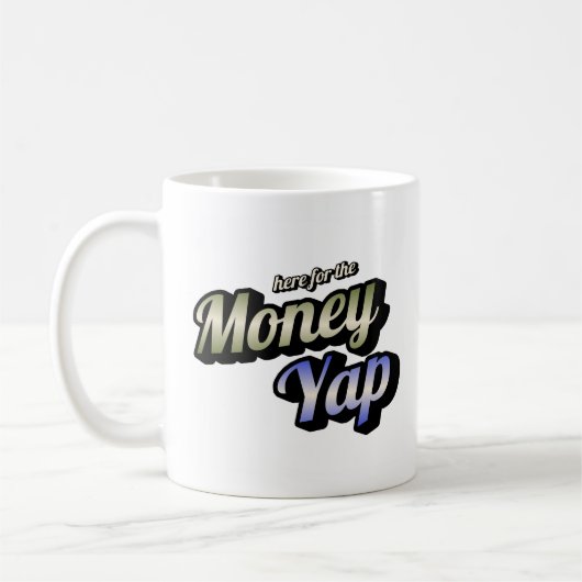 Hier voor de Money Yap Coffee Mok (Links)