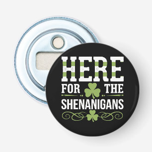 Hier voor de Shenanigans Iers Ierland St. Patrick Button Flesopener