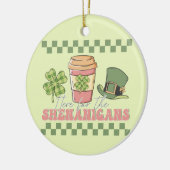 Hier voor de Shenanigans Keramisch Ornament (Links)