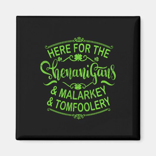 Hier voor de Shenanigans Malarkey en Tomfoolery S Magneet (Voorkant)