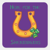 Hier voor de Shenanigans Vierkante Sticker (Voorkant)