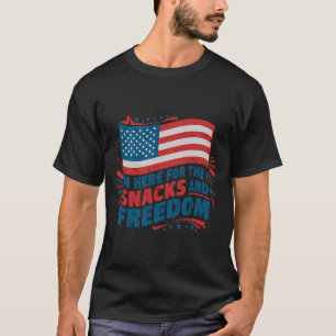 Hier voor de snacks en Freedom 4th of Jul T-shirt