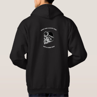 HIER VOOR EEN GOEDE TIJD NIET EEN LANGE TIJD BIKER HOODIE