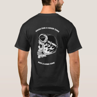 HIER VOOR EEN GOEDE TIJD NIET EEN LANGE TIJD BIKER T-SHIRT