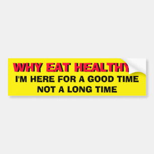 Hier voor een leuke tijd, niet voor een lange tijd bumpersticker