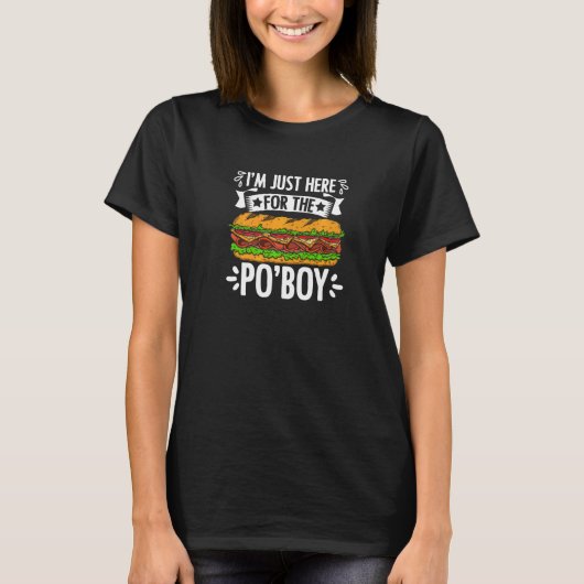 Hier voor Po'boy Sandwich Food New Orleans Po T-shirt (Voorkant)