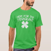 Hier voor Shenanigans Funny St Patricks Day Mannen T-shirt (Voorkant)