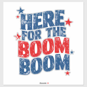 Hier voor The Boom 4 juli Patriottisch  Sticker