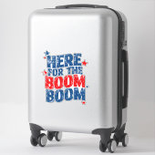 Hier voor The Boom 4 juli Patriottisch Sticker (Koffer)
