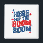 Hier voor The Boom 4th of July Patriottisch Magneet<br><div class="desc">Hier voor The Boom 4th of July Patriotic Independence Day</div>