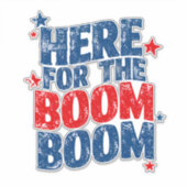 Hier voor The Boom 4th of July Patriottisch Sticker (Voorkant)