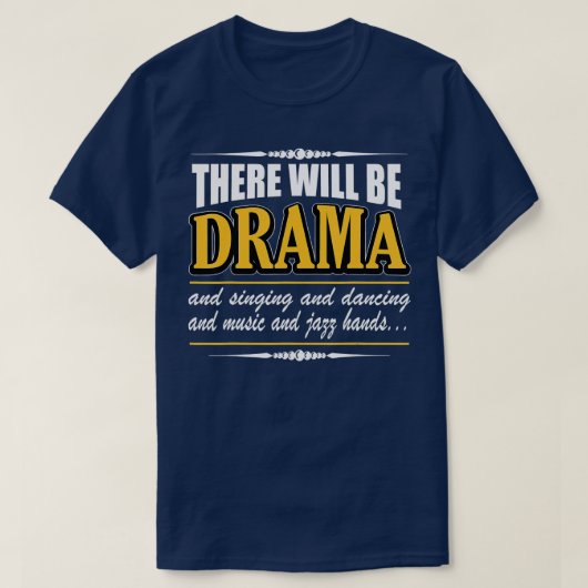 Hier zal Drama Funny Actie zijn T-shirt (Design voorkant)