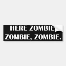 Hier Zombie, Zombie, Zombie, autobumper sticker