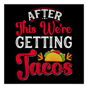 Hierna gaan we naar tacos perfect poster