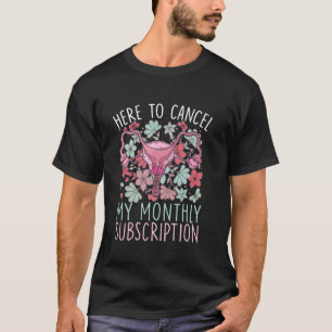Hieronder kun je je maandelijkse abonnement opzegg t-shirt