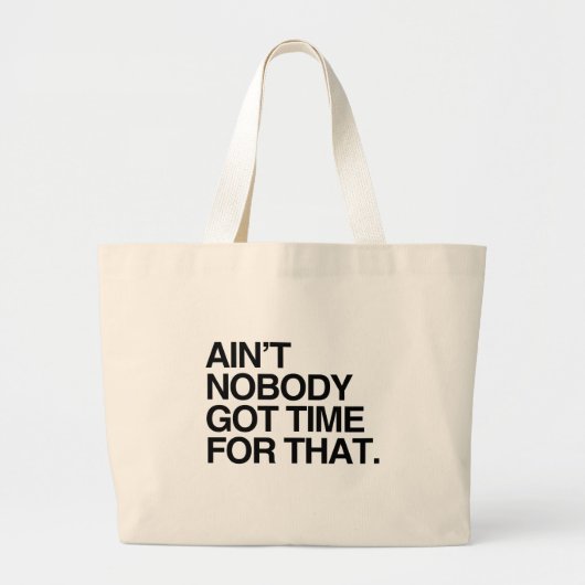 HIERVOOR HEEFT NIEMAND GEEN TIJD. GROTE TOTE BAG (Voorkant)