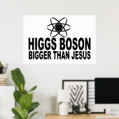 Higgs Boson Bigger dan Jesus Poster (Thuiskantoor)