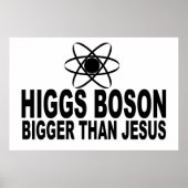 Higgs Boson Bigger dan Jesus Poster (Voorkant)