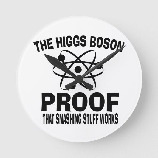 Higgs Boson Smashing Stuff Works Ronde Klok (Voorkant)