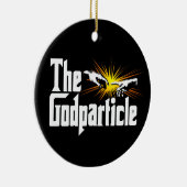 Higgs Boson The Godparticle - Funny Physics Nerd Keramisch Ornament (Rechts)